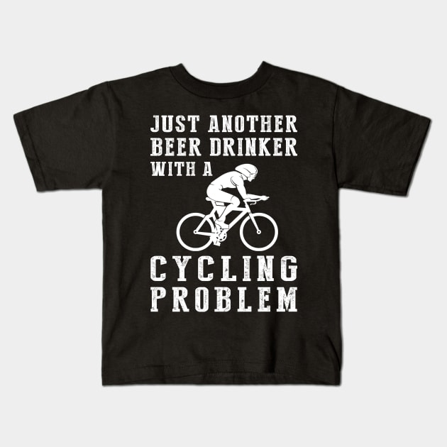 Cheers on Wheels: Just Another Beer Drinker with a Cycling Problem! Kids T-Shirt by MKGift